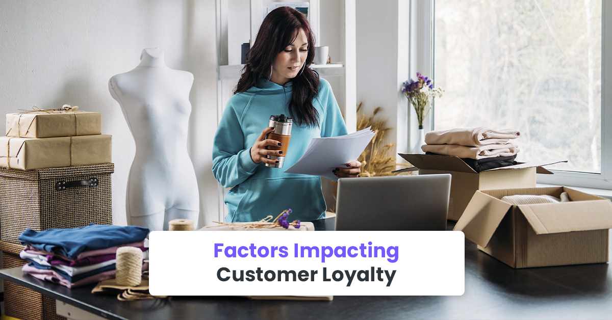 Factors Impacting Customer Loyalty