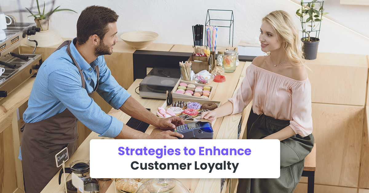 Strategies to Enhance Customer Loyalty