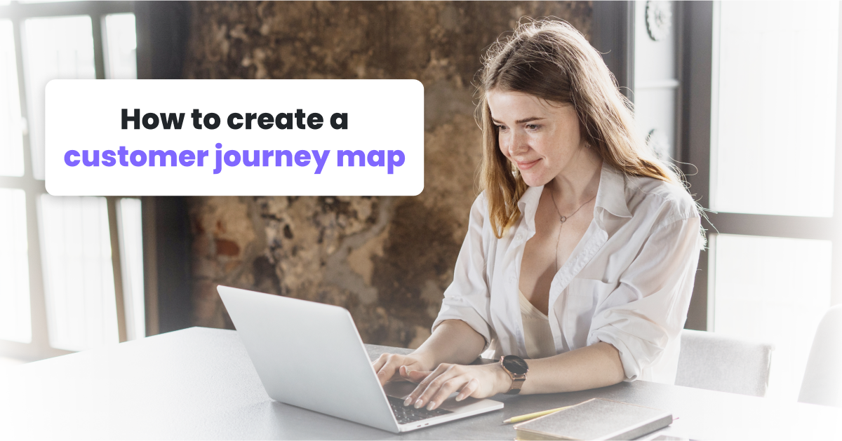 How to create a customer journey map?