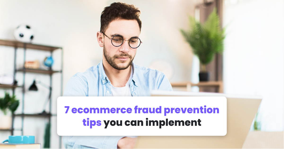 7 eCommerce fraud prevention tips you can implement