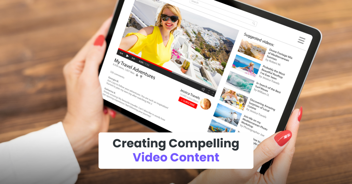 Creating Compelling Video Content