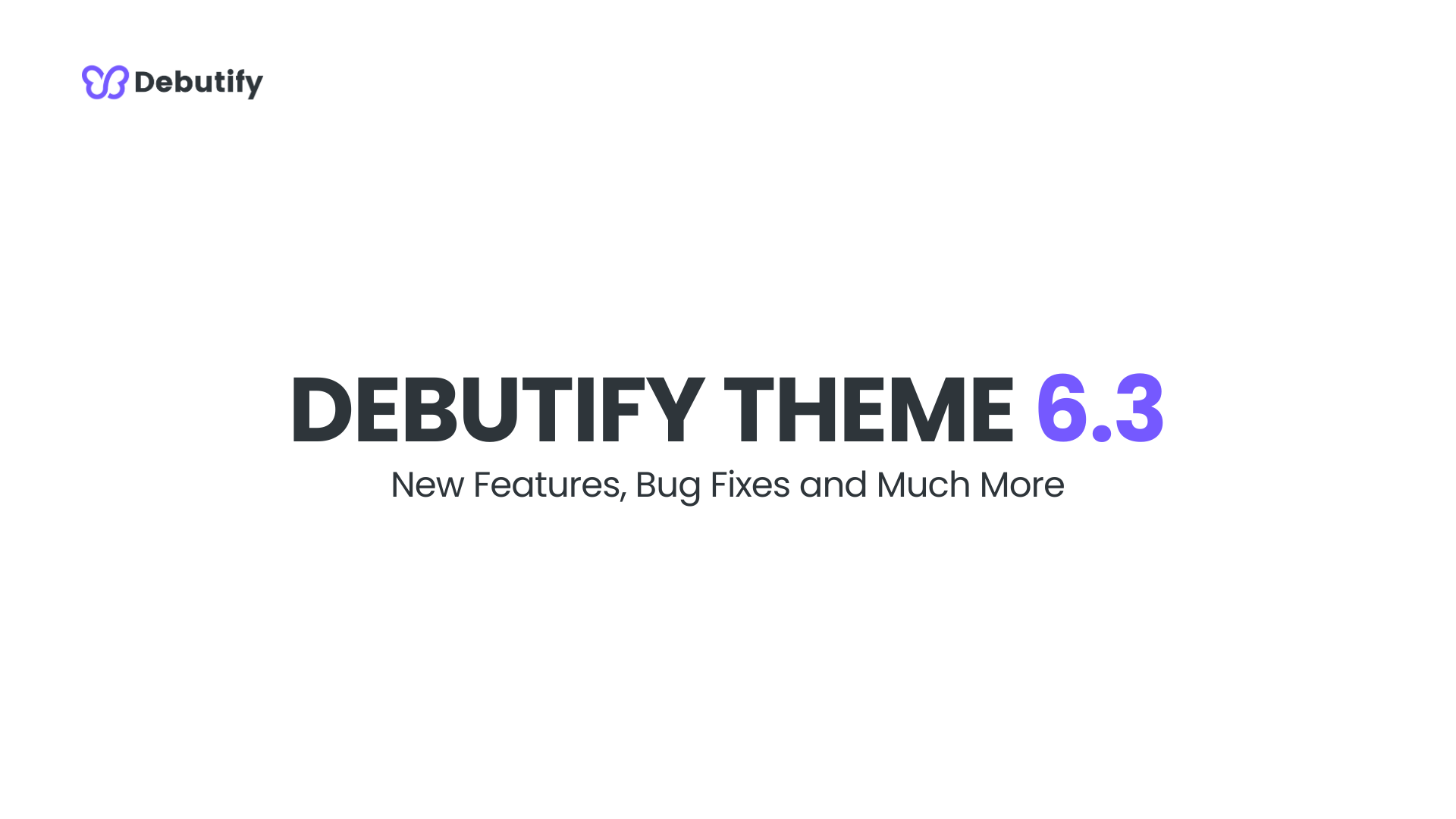 Debutify Theme 6.3 Release