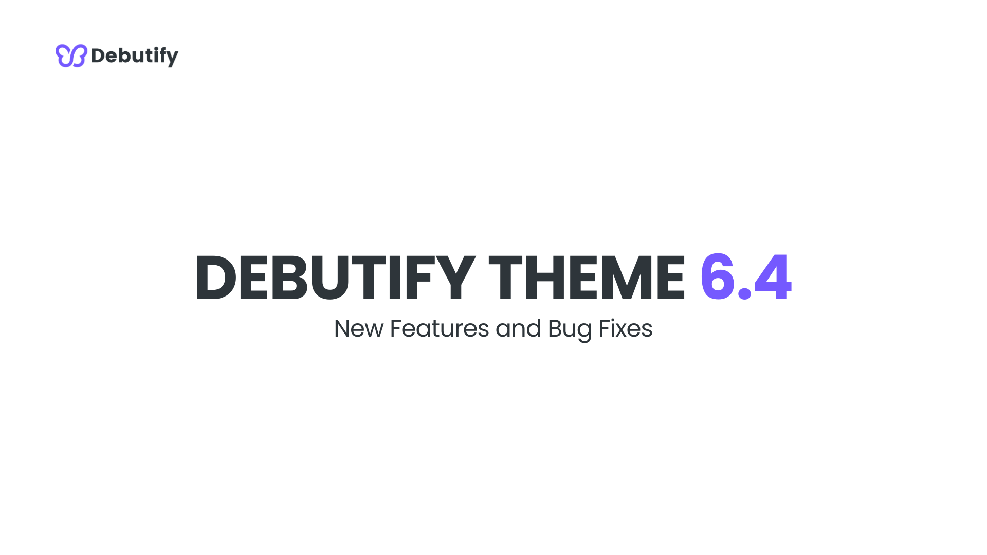 Debutify Theme 6.4 Release