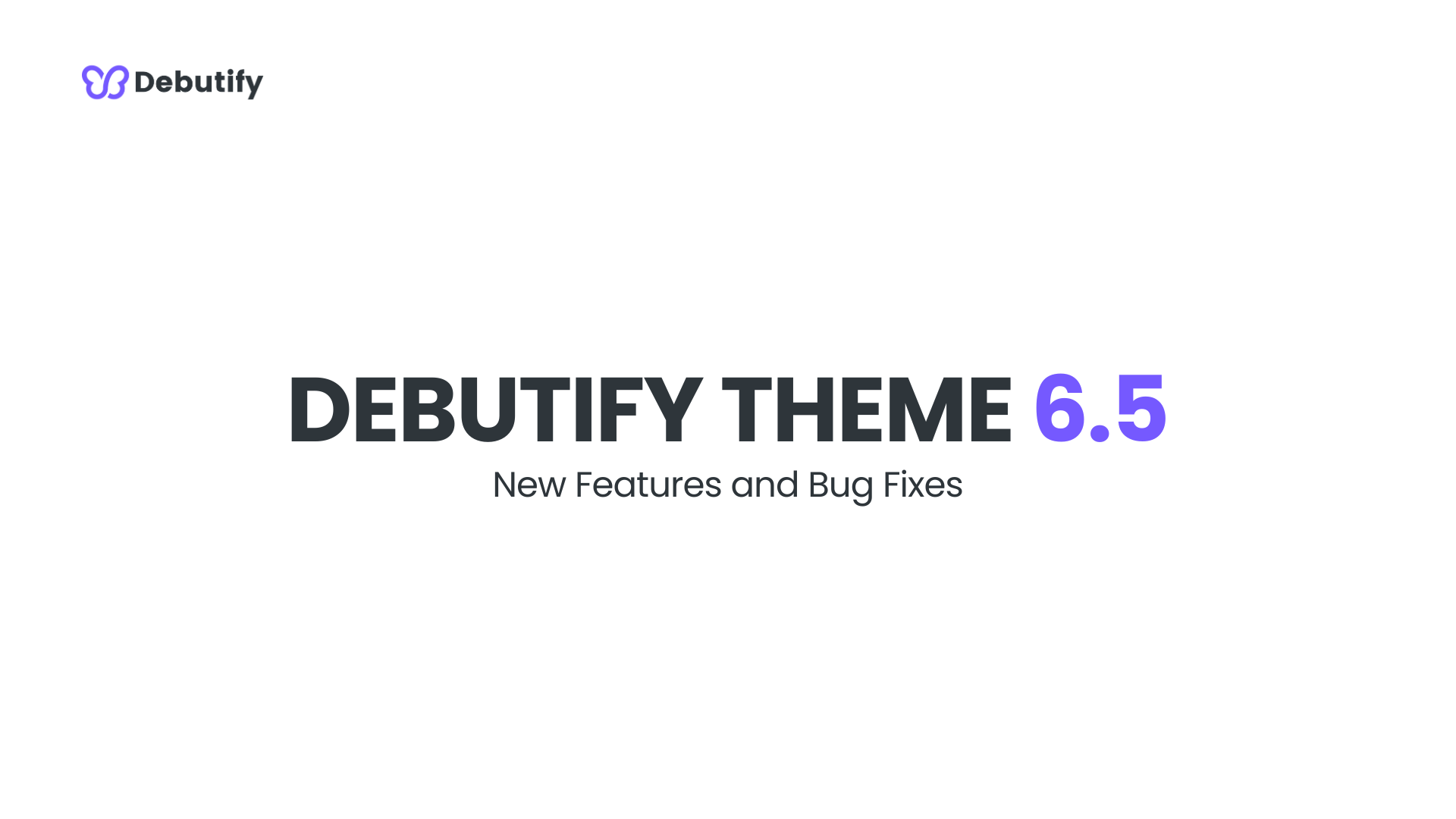 Debutify Theme 6.5 Release