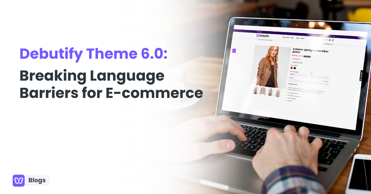 Debutify Theme 6.0: Breaking Language Barriers for E-commerce