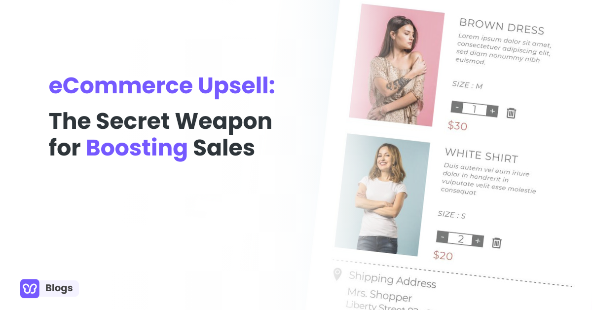 eCommerce Upsell: The Secret Weapon for Boosting Sales