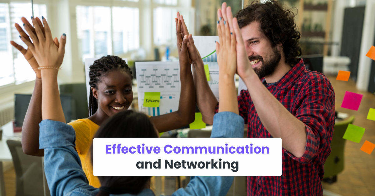 Effective Communication and Networking