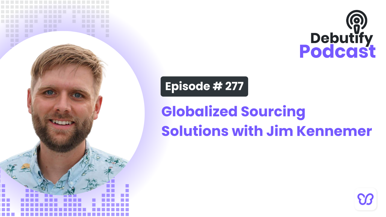 Globalized Sourcing Solutions with Jim Kennemer