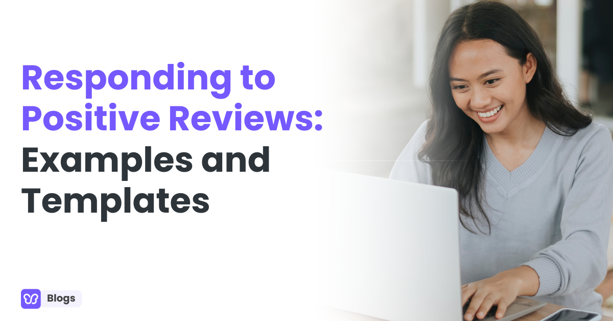 Responding to Positive Reviews: Examples and Templates