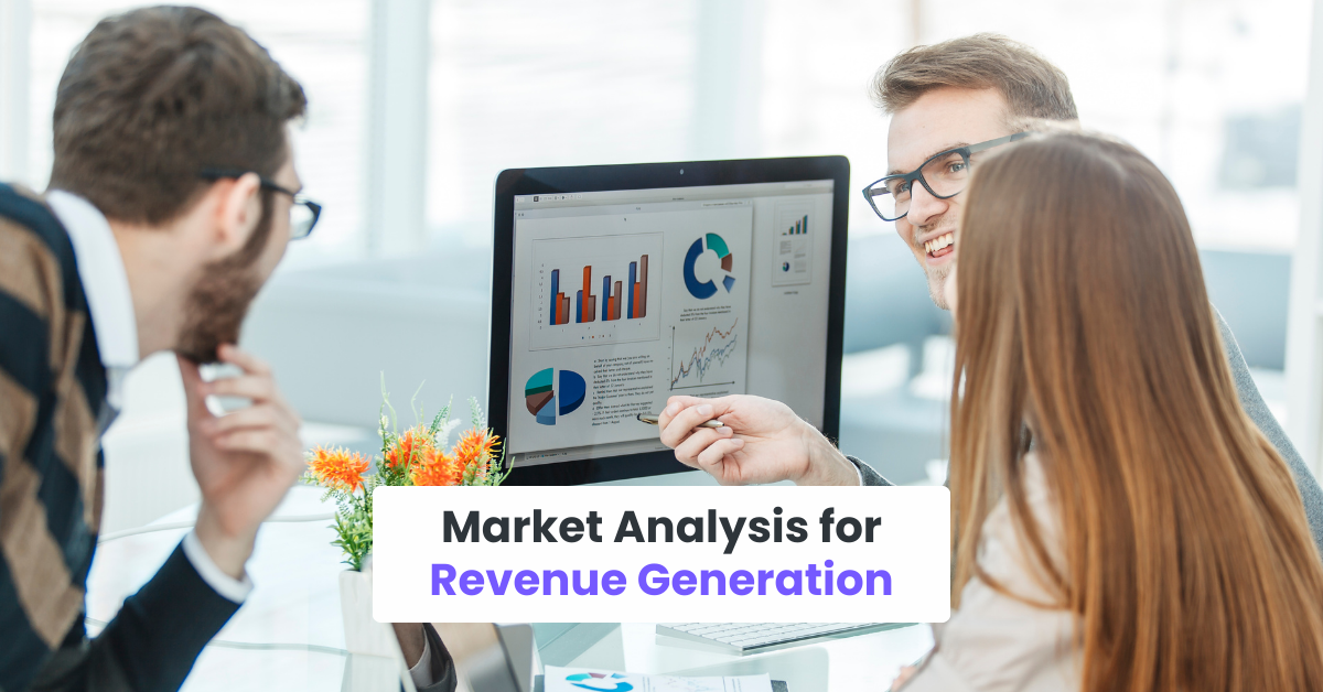 Market Analysis for Revenue Generation