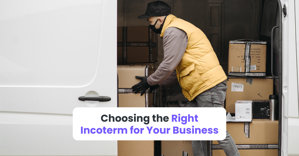 Choosing the Right Incoterm for Your Business