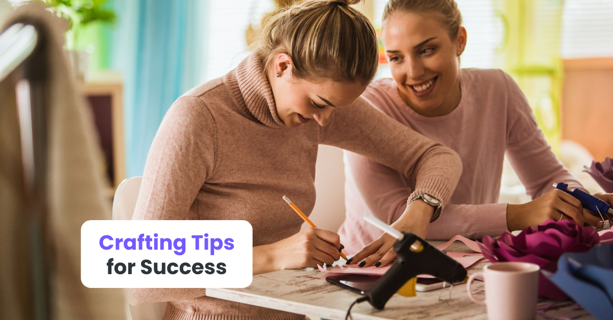 Crafting Tips for Success