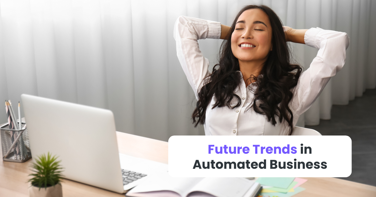 Future Trends in Automated Business