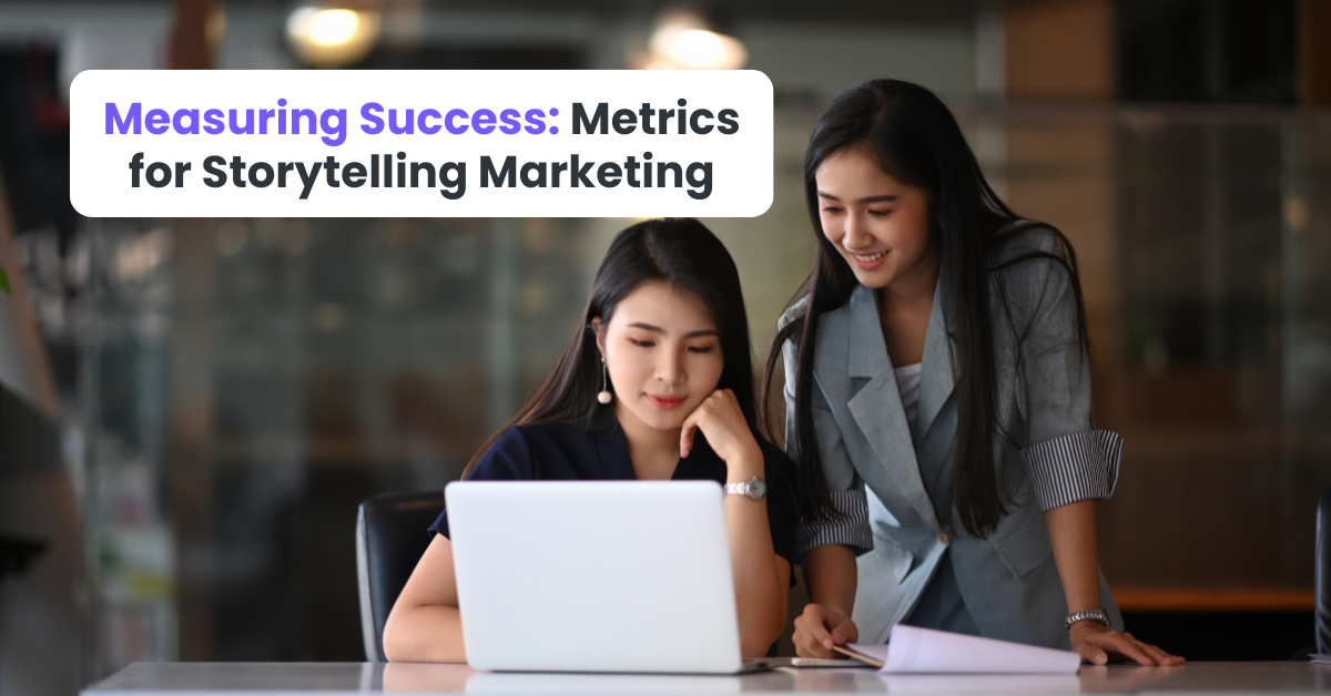 Measuring Success: Metrics for Storytelling Marketing