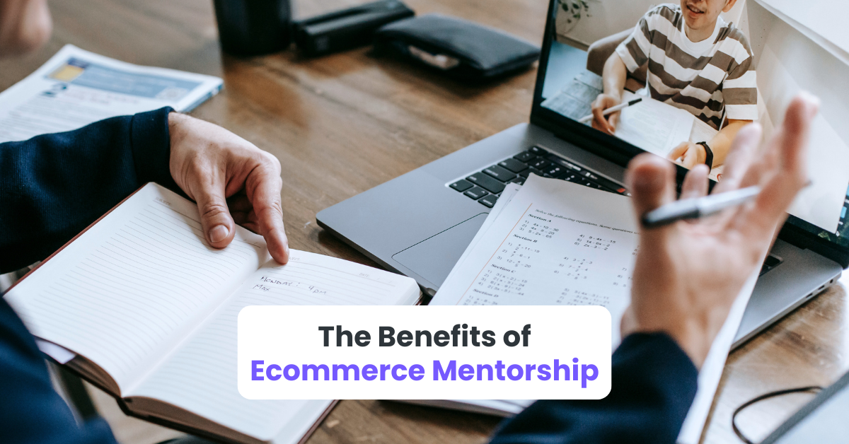 The Benefits of Ecommerce Mentorship