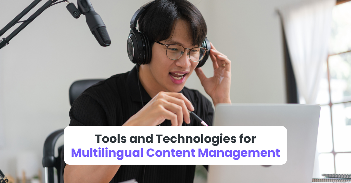 Tools and Technologies for Multilingual Content Management