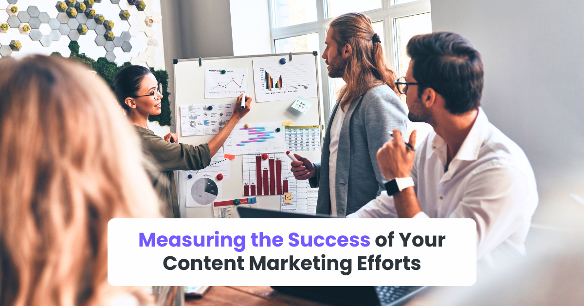 Measuring the Success of Your Content Marketing Efforts