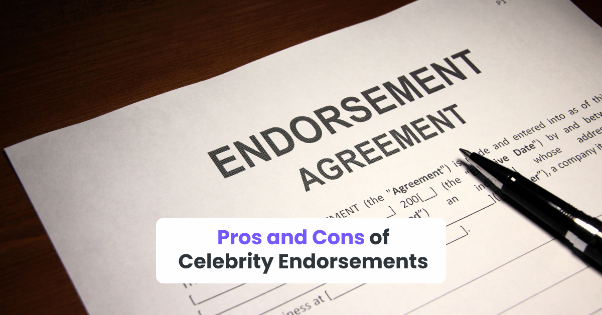 Pros and Cons of Celebrity Endorsements