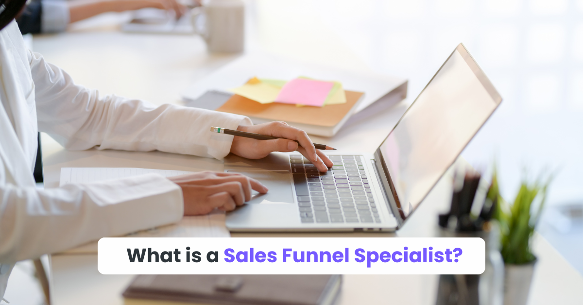 What is a Sales Funnel Specialist?