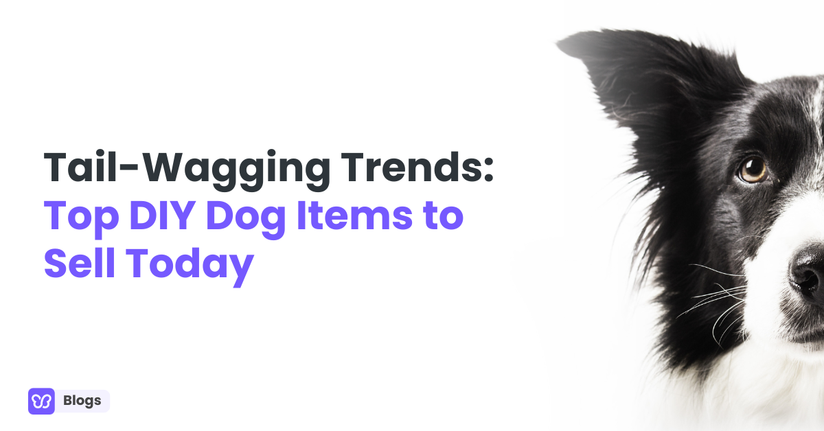 Tail-Wagging Trends: Top DIY Dog Items to Sell Today