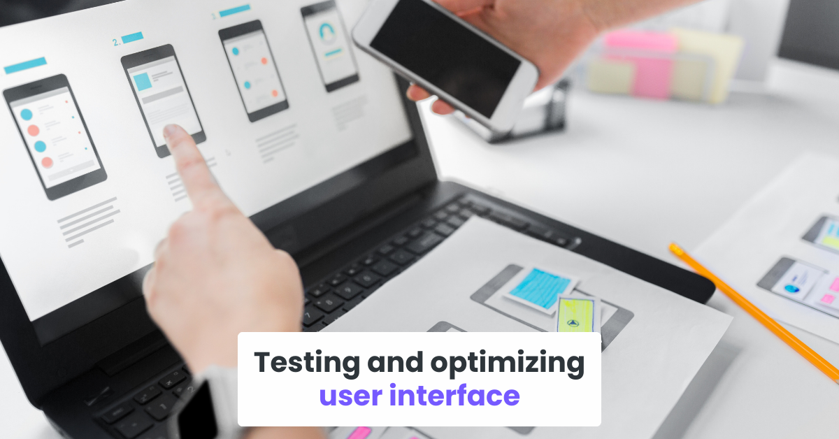 Testing and optimizing user interface