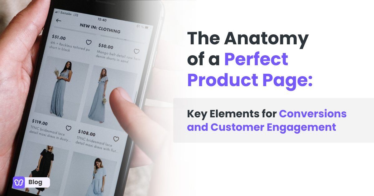 The Anatomy of a Perfect Product Page: Key Elements for Conversions and Customer Engagement (Infographic)