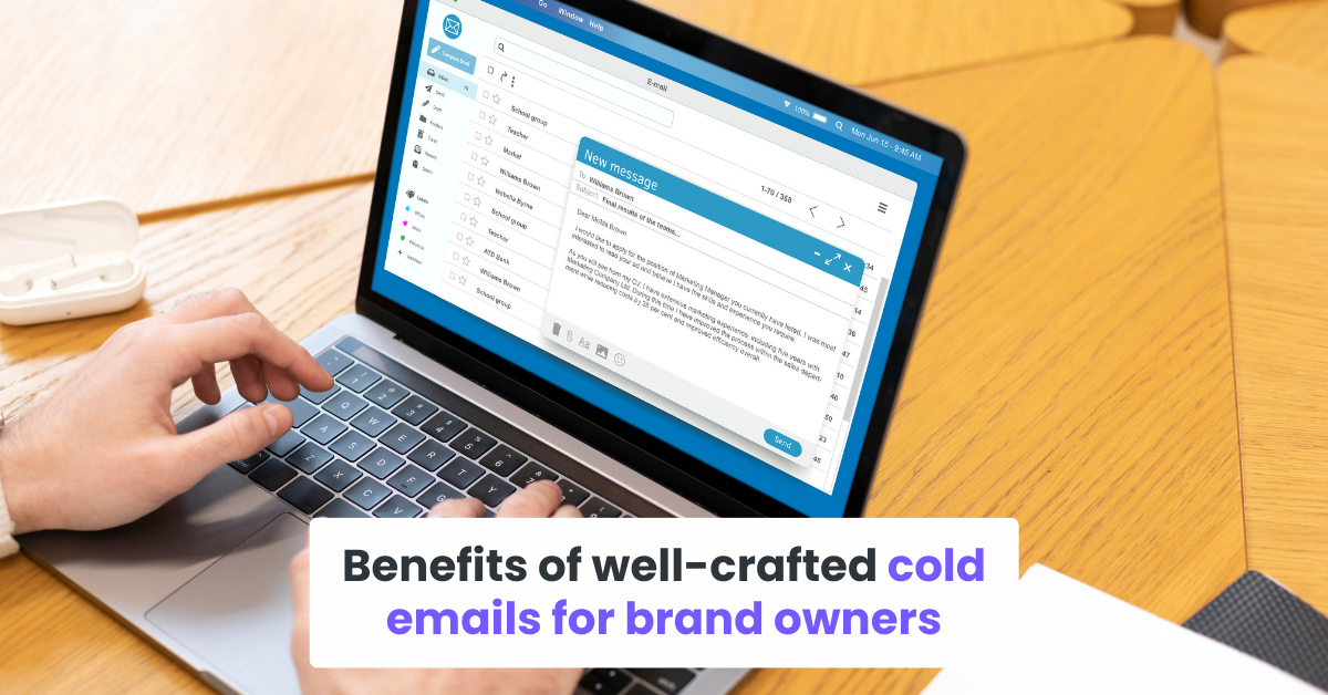 Benefits of well-crafted cold emails for brand owners