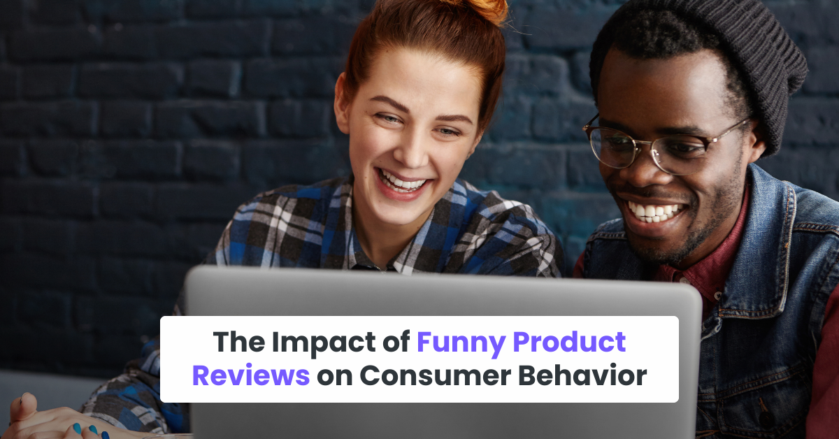 The Impact of Funny Product Reviews on Consumer Behavior