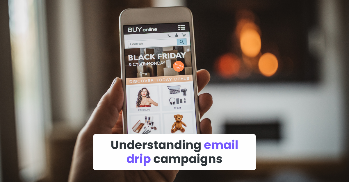 Understanding email drip campaigns