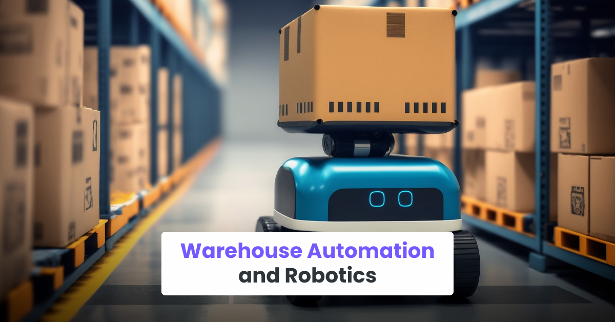 Warehouse Automation and Robotics