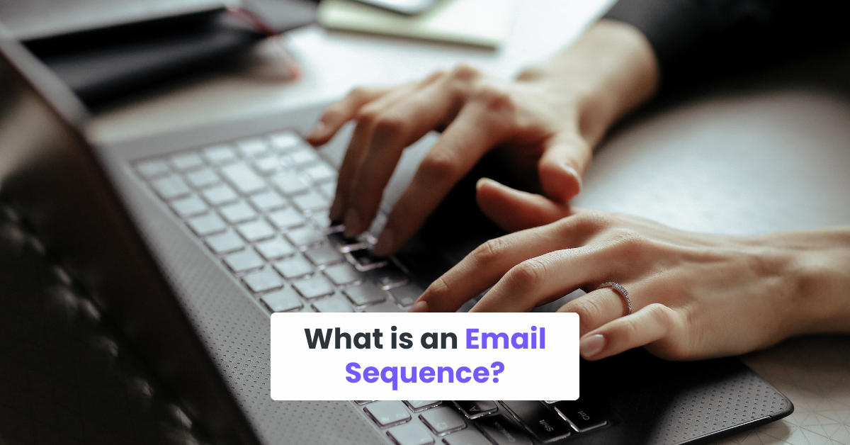 What is an Email Sequence?