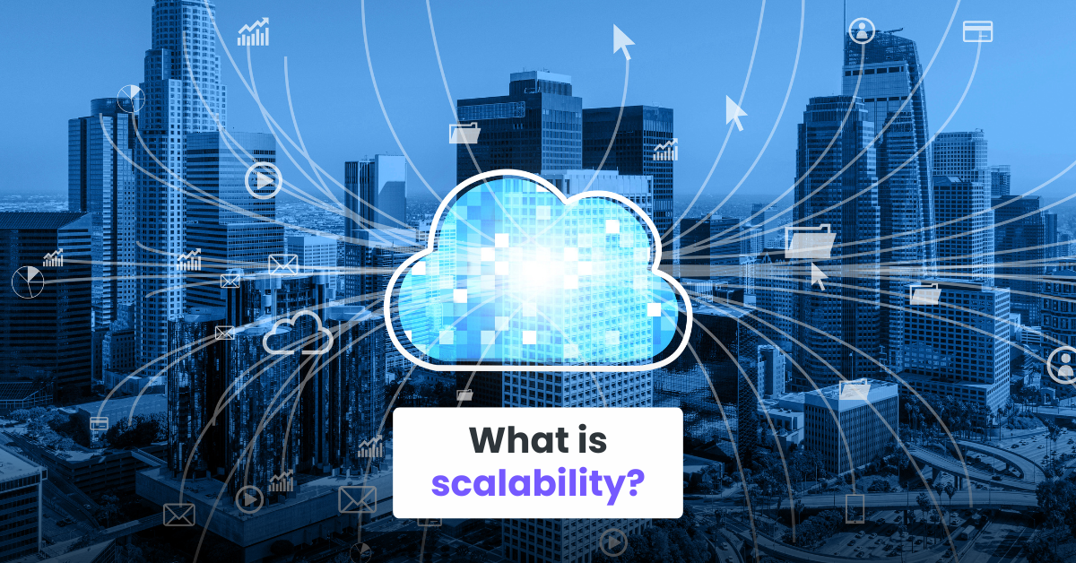 What is scalability?