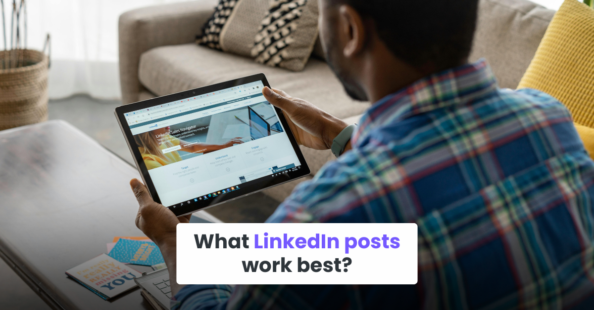 What LinkedIn posts work best?