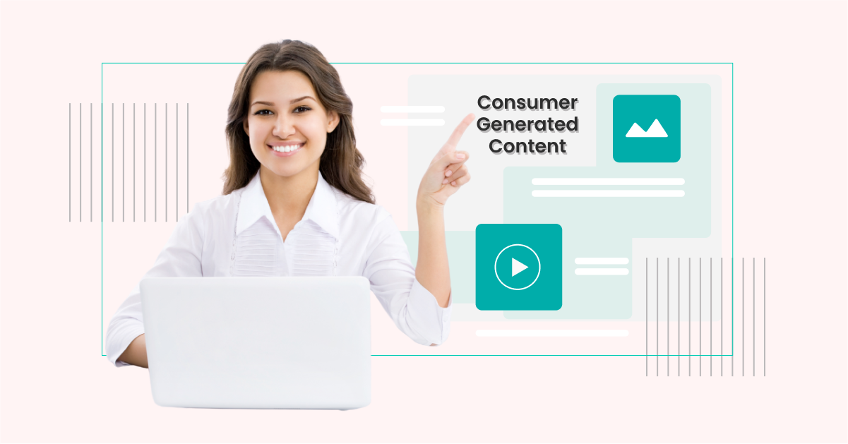 What Is Consumer-Generated Content And 5 Examples To Inspire You